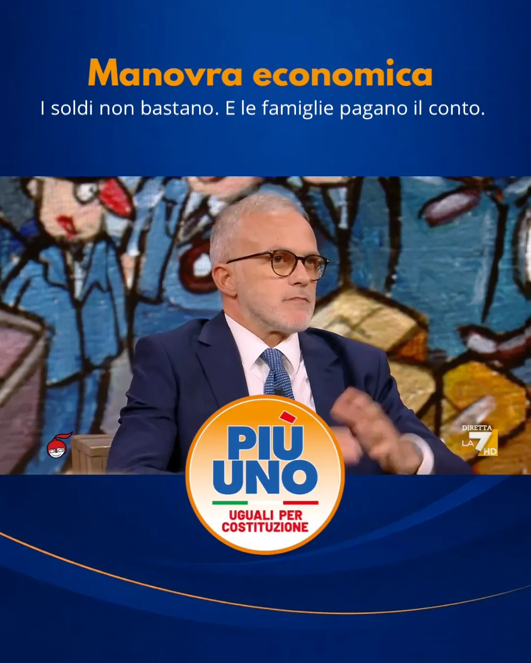 La grafica del post: «Manovra economica. I soldi non bastano. E le famiglie pagano il conto.», con Ernesto Maria Ruffini a diMartedì su La7 e il logo di Più Uno.